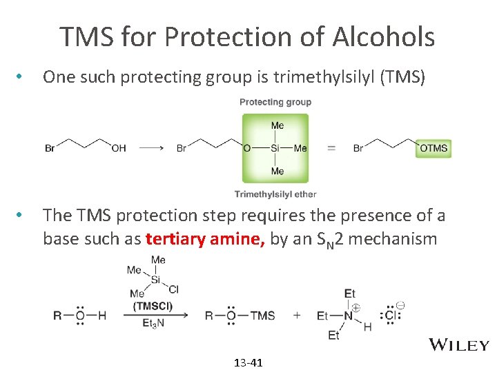 TMS for Protection of Alcohols • One such protecting group is trimethylsilyl (TMS) •
