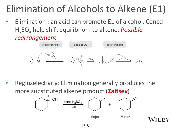 Elimination of Alcohols to Alkene (E 1) • Elimination : an acid can promote