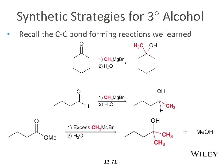 Synthetic Strategies for 3 Alcohol • Recall the C-C bond forming reactions we learned