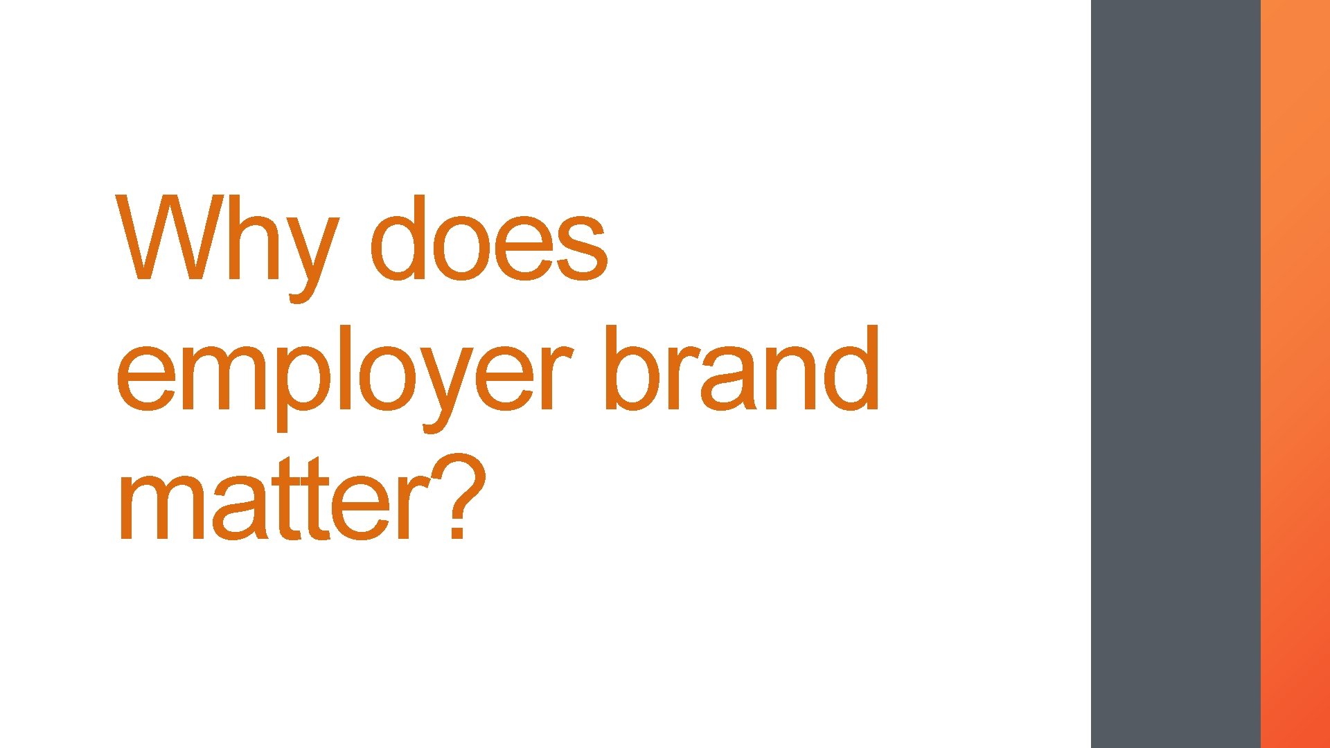 Why does employer brand matter? 