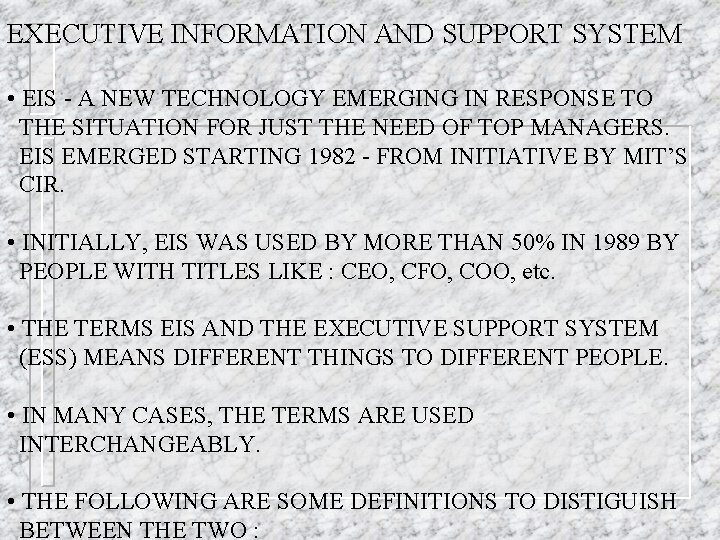 EXECUTIVE INFORMATION AND SUPPORT SYSTEM • EIS - A NEW TECHNOLOGY EMERGING IN RESPONSE