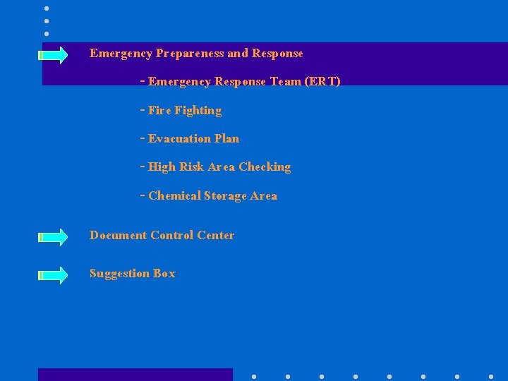 Emergency Prepareness and Response - Emergency Response Team (ERT) - Fire Fighting - Evacuation