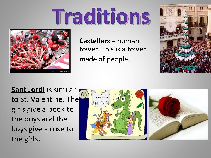 Traditions Castellers – human tower. This is a tower made of people. Sant Jordi