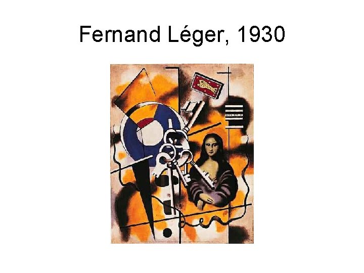 Fernand Léger, 1930 