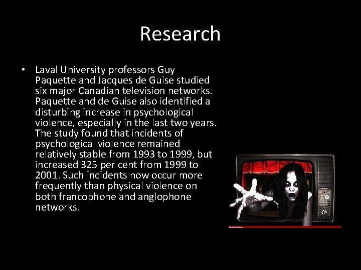 Research • Laval University professors Guy Paquette and Jacques de Guise studied six major
