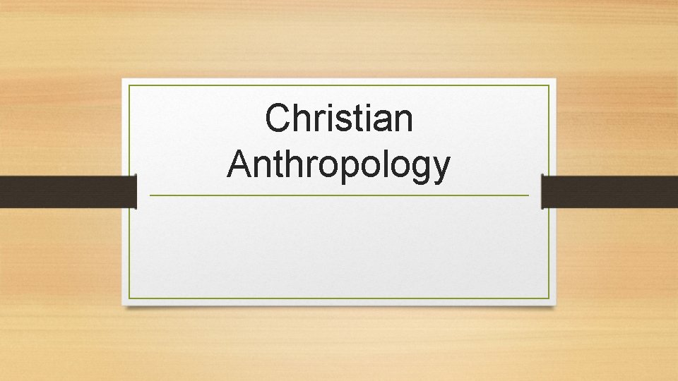 Christian Anthropology 