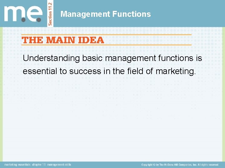 Section 11. 2 Management Functions Understanding basic management functions is essential to success in Section 11. 2 Management Functions Understanding basic management functions is essential to success in