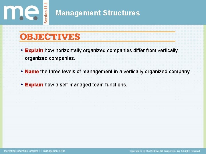 Section 11. 1 Management Structures • Explain how horizontally organized companies differ from vertically Section 11. 1 Management Structures • Explain how horizontally organized companies differ from vertically