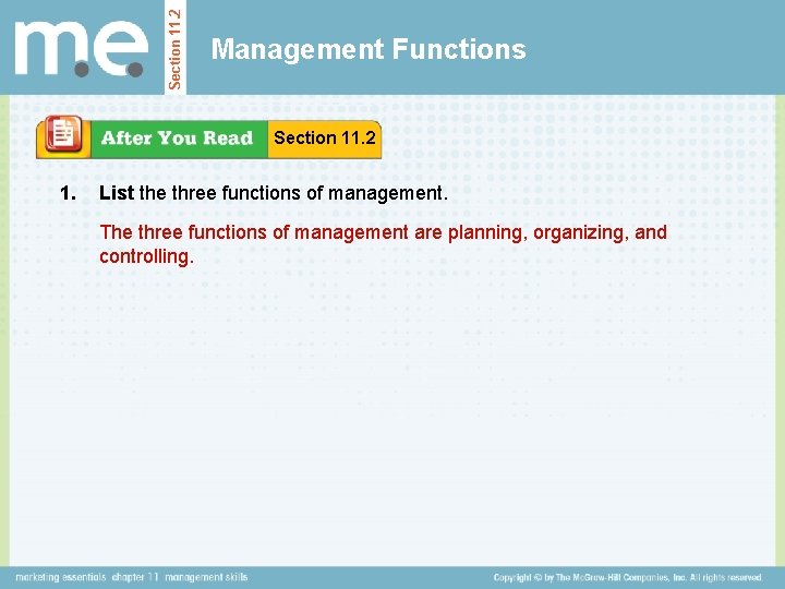Section 11. 2 Management Functions Section 11. 2 1. List the three functions of Section 11. 2 Management Functions Section 11. 2 1. List the three functions of