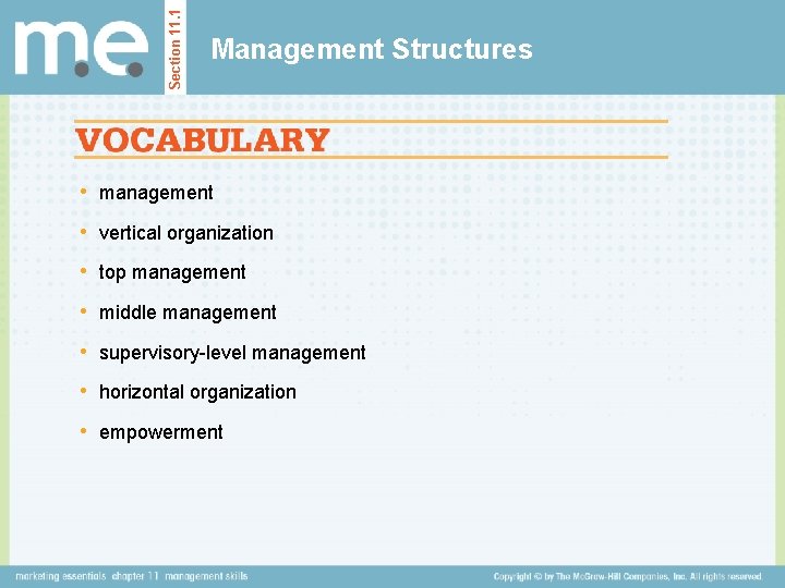 Section 11. 1 Management Structures • management • vertical organization • top management • Section 11. 1 Management Structures • management • vertical organization • top management •