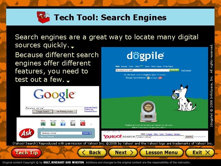 Search engines are a great way to locate many digital sources quickly. Because different