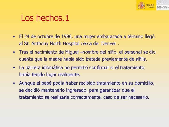 Los hechos. 1 • El 24 de octubre de 1996, una mujer embarazada a Los hechos. 1 • El 24 de octubre de 1996, una mujer embarazada a