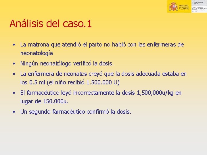 Análisis del caso. 1 • La matrona que atendió el parto no habló con Análisis del caso. 1 • La matrona que atendió el parto no habló con