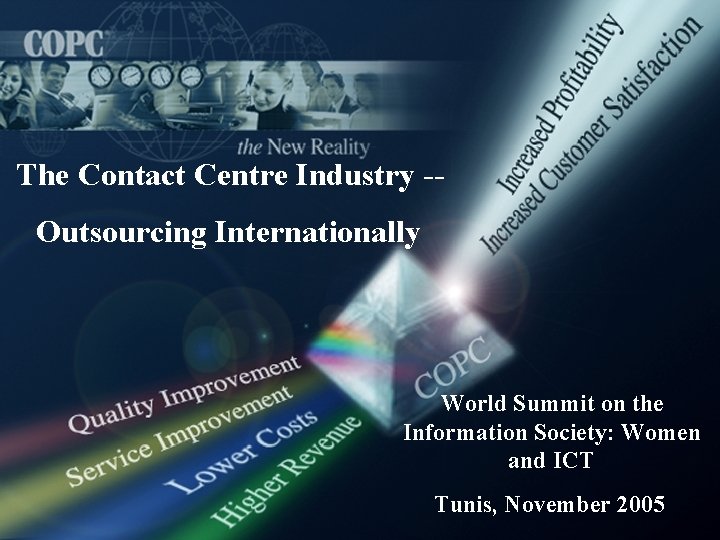 The Contact Centre Industry -Outsourcing Internationally World Summit on the Information Society: Women and