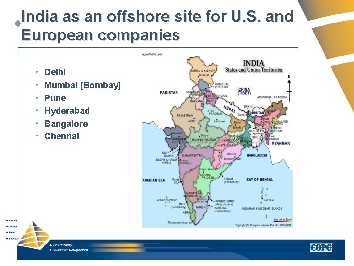 India as an offshore site for U. S. and European companies Delhi Mumbai (Bombay)