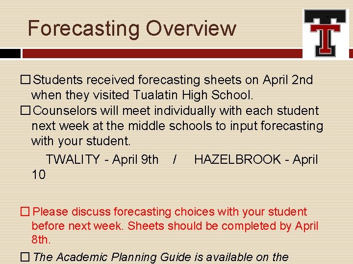 Forecasting Overview �Students received forecasting sheets on April 2 nd when they visited Tualatin