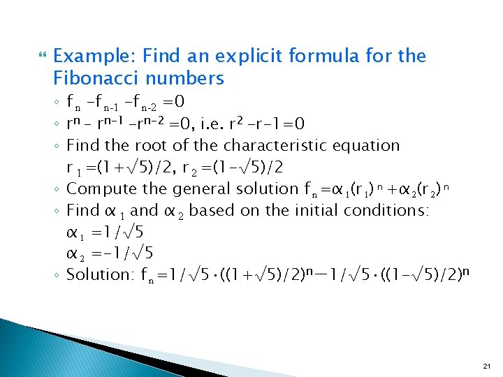 Example: Find an explicit formula for the Fibonacci numbers ◦ f n -f Example: Find an explicit formula for the Fibonacci numbers ◦ f n -f