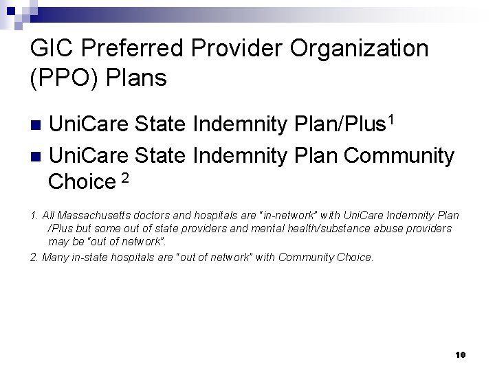 GIC Preferred Provider Organization (PPO) Plans Uni. Care State Indemnity Plan/Plus 1 n Uni.