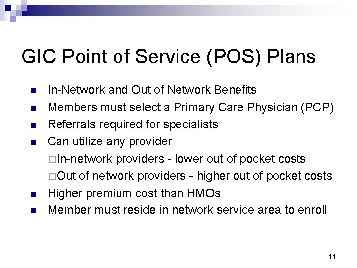 GIC Point of Service (POS) Plans n n n In-Network and Out of Network