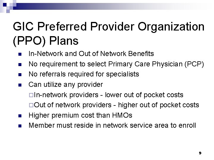 GIC Preferred Provider Organization (PPO) Plans n n n In-Network and Out of Network