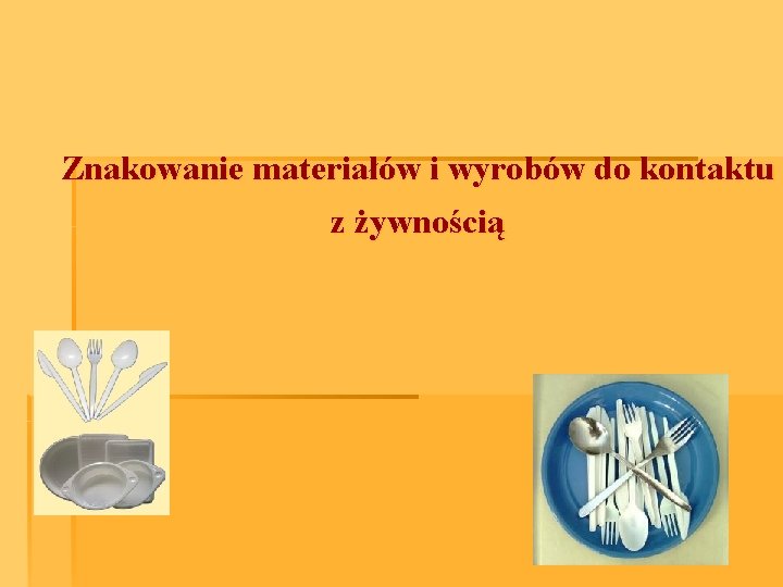 Znakowanie materiałów i wyrobów do kontaktu z żywnością 