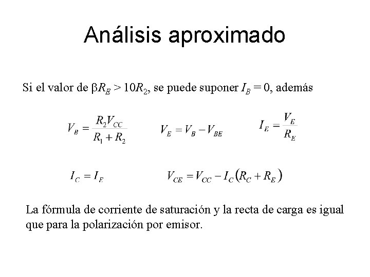 Análisis aproximado Si el valor de b. RE > 10 R 2, se puede Análisis aproximado Si el valor de b. RE > 10 R 2, se puede