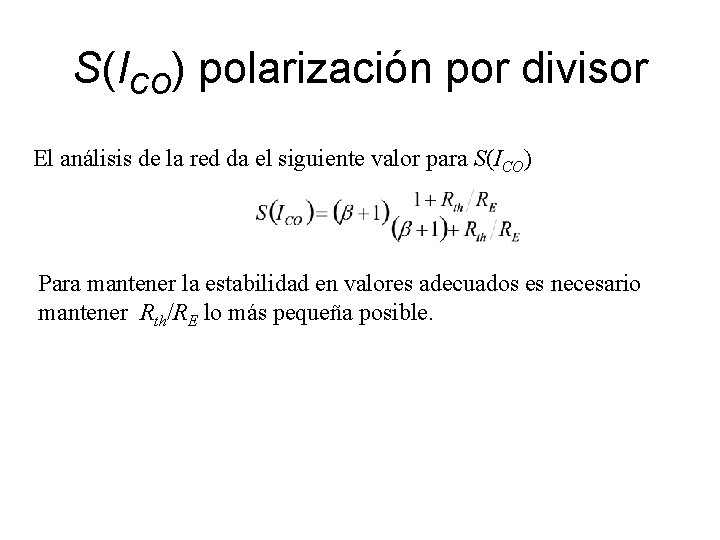 S(ICO) polarización por divisor El análisis de la red da el siguiente valor para S(ICO) polarización por divisor El análisis de la red da el siguiente valor para