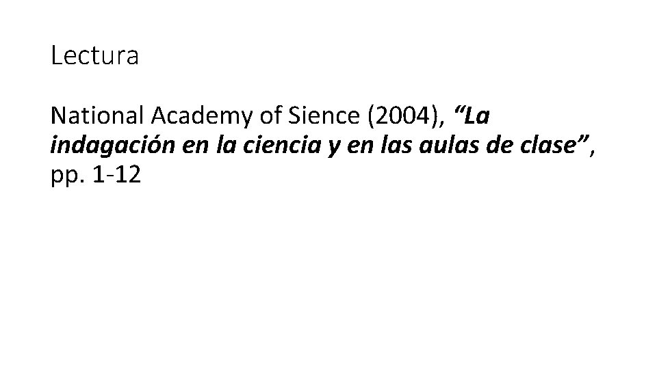 Lectura National Academy of Sience (2004), “La indagación en la ciencia y en las
