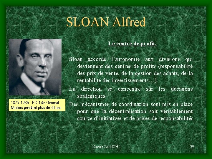 SLOAN Alfred Le centre de profit. 1875 -1986 : PDG de Général Motors pendant