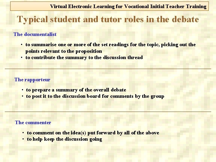 Virtual Electronic Learning for Vocational Initial Teacher Training Typical student and tutor roles in