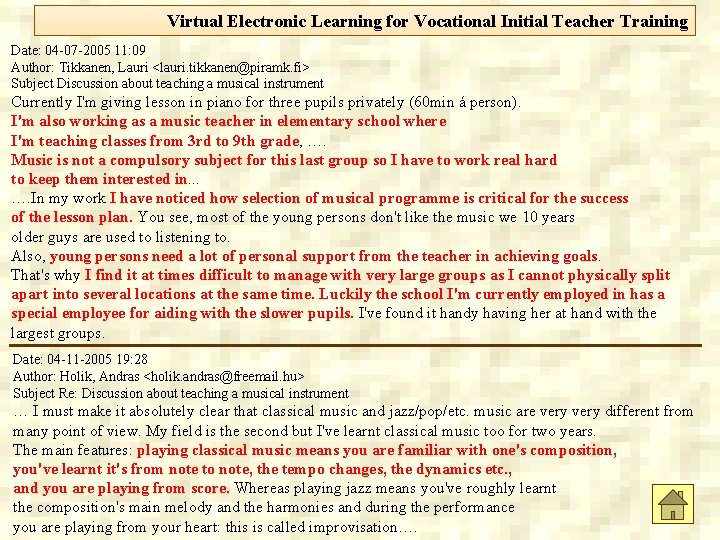 Virtual Electronic Learning for Vocational Initial Teacher Training Date: 04 -07 -2005 11: 09