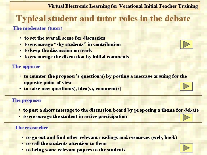 Virtual Electronic Learning for Vocational Initial Teacher Training Typical student and tutor roles in