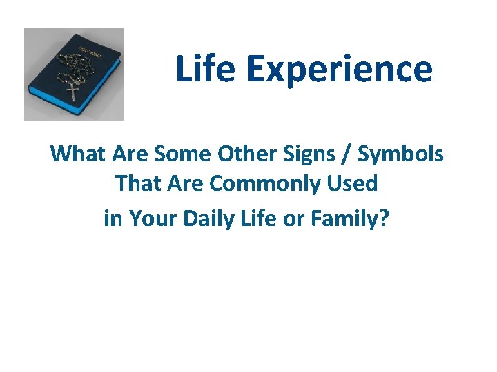 Life Experience What Are Some Other Signs / Symbols That Are Commonly Used in