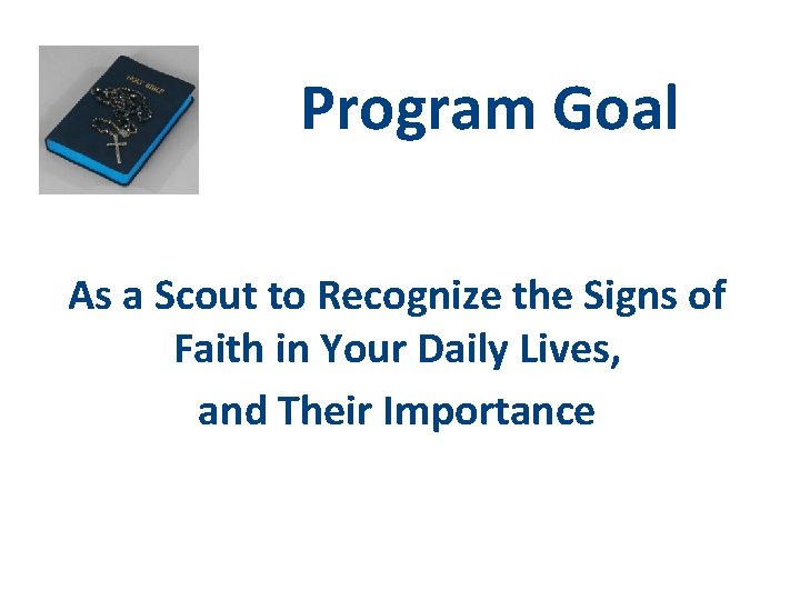Program Goal As a Scout to Recognize the Signs of Faith in Your Daily