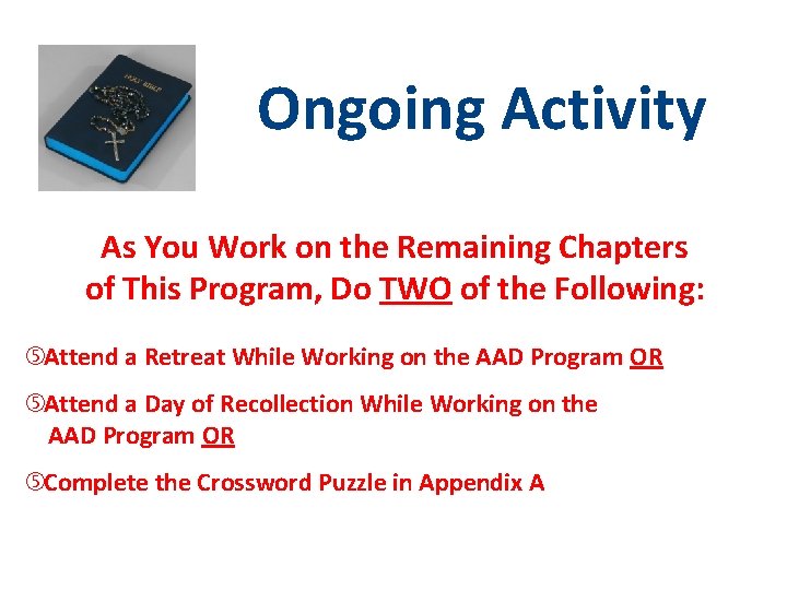 Ongoing Activity As You Work on the Remaining Chapters of This Program, Do TWO