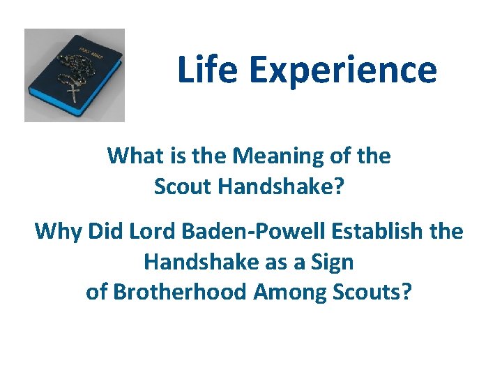 Life Experience What is the Meaning of the Scout Handshake? Why Did Lord Baden‐Powell