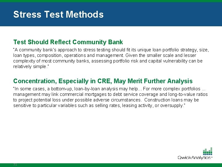 Stress Test Methods Test Should Reflect Community Bank “A community bank’s approach to stress