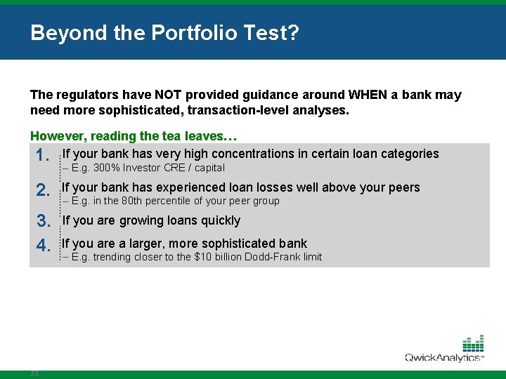 Beyond the Portfolio Test? The regulators have NOT provided guidance around WHEN a bank