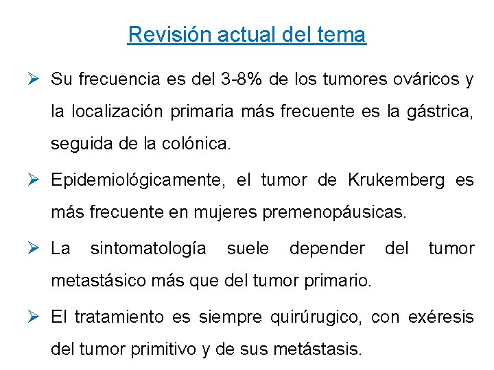 Revisión actual del tema Ø Su frecuencia es del 3 -8% de los tumores