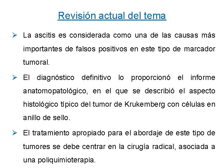 Revisión actual del tema Ø La ascitis es considerada como una de las causas