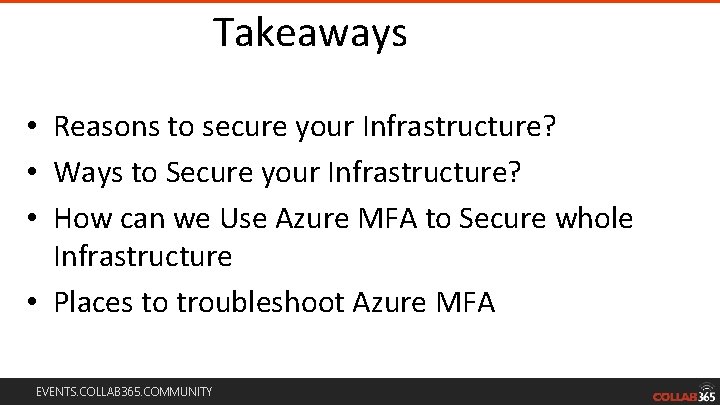 Takeaways • Reasons to secure your Infrastructure? • Ways to Secure your Infrastructure? •