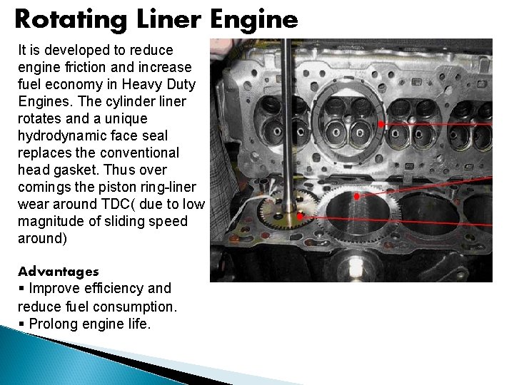 Rotating Liner Engine It is developed to reduce engine friction and increase fuel economy