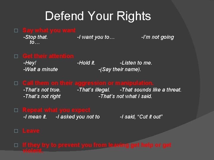 Defend Your Rights � Say what you want -Stop that. to… � -I want