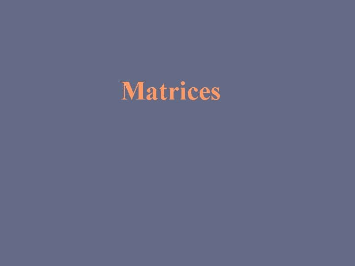 Matrices 