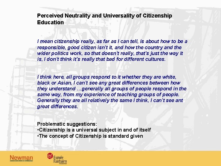 Perceived Neutrality and Universality of Citizenship Education I mean citizenship really, as far as