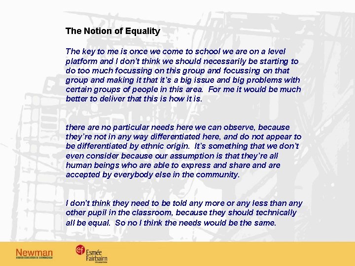 The Notion of Equality The key to me is once we come to school