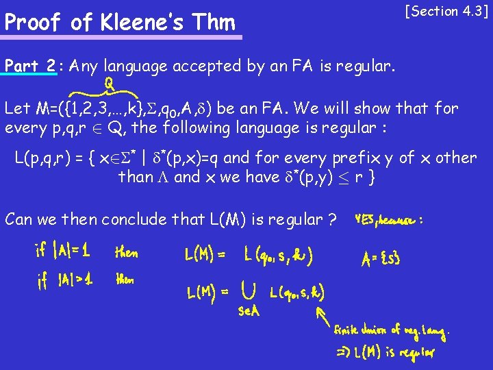 Proof of Kleene’s Thm [Section 4. 3] Part 2 : Any language accepted by
