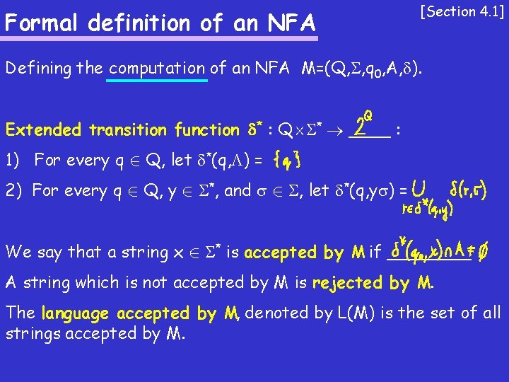 Formal definition of an NFA [Section 4. 1] Defining the computation of an NFA