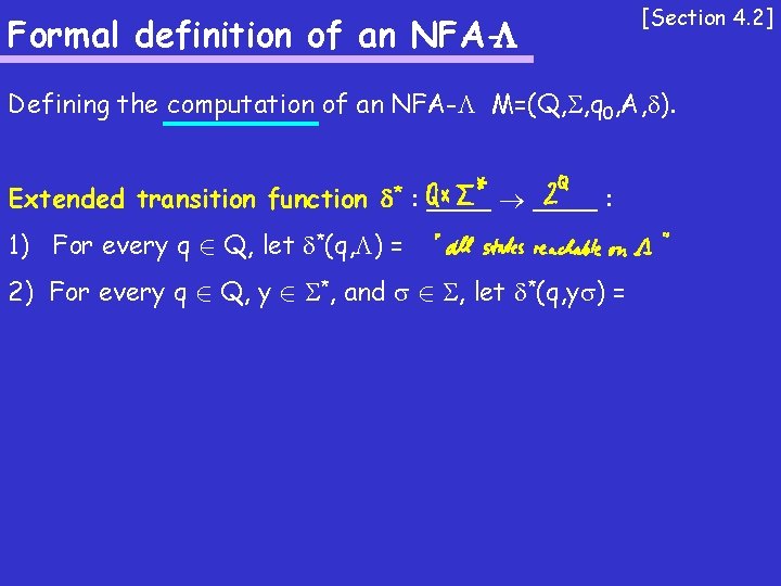 Formal definition of an NFA- [Section 4. 2] Defining the computation of an NFA-