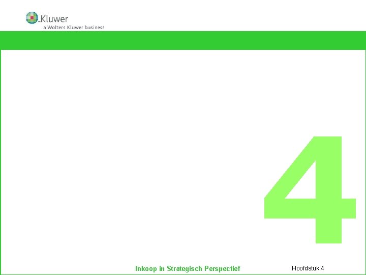 HOOFDSTUK Analyse Facility management en inkoop Inkoop in Strategisch Perspectief 4 Hoofdstuk 4 